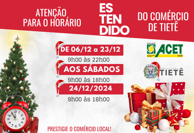 HORÁRIO ESTENDIDO DO COMÉRCIO EM TIETÊ!