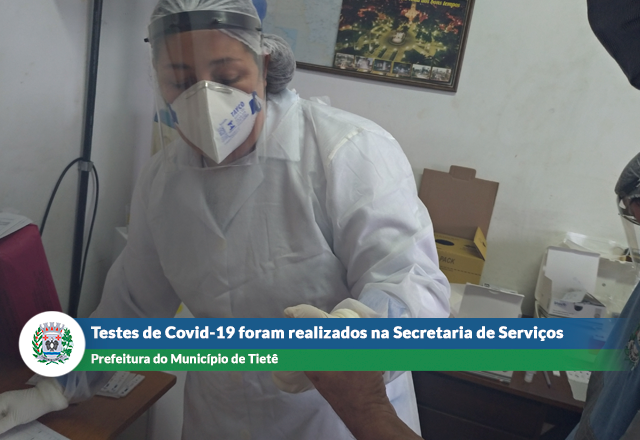 Testes de Covid-19 foram realizados na Secretaria de Serviços