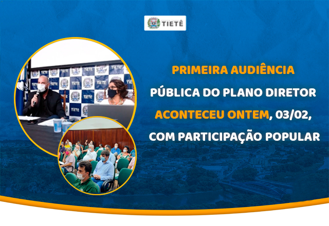 PRIMEIRA AUDIÊNCIA PÚBLICA DO PLANO DIRETOR ACONTECEU ONTEM, 03/02, COM PARTICIPAÇÃO POPULAR