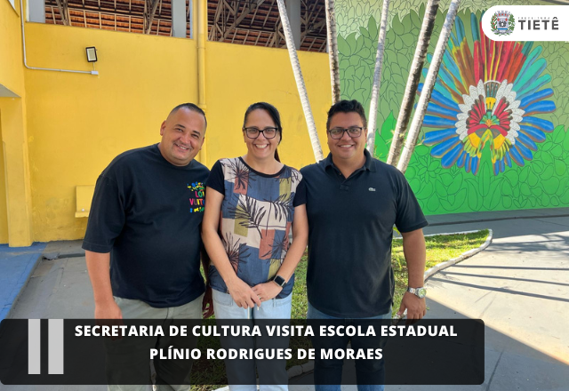 Secretaria de Cultura visita Escola Estadual Plínio Rodrigues de Moraes
