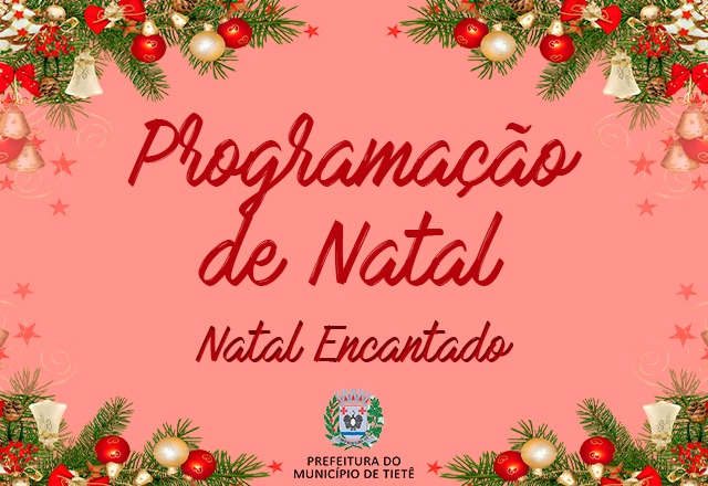 Prefeitura realiza “Natal Encantado” no mês de Dezembro