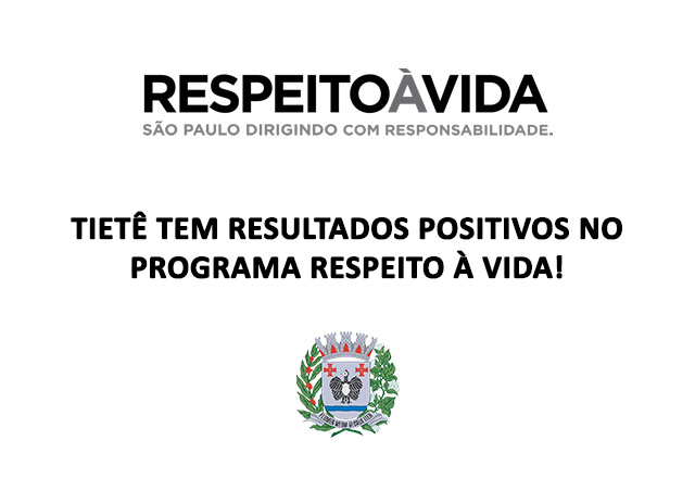 Tietê tem resultados positivos no Programa Respeito à Vida