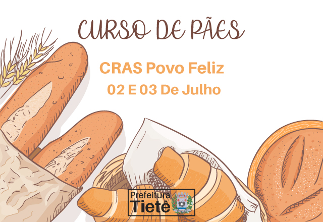 CRAS Povo Feliz realizará curso de pães em julho