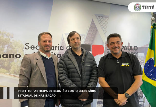 Prefeito participa de reunião com o secretário estadual de Habitação
