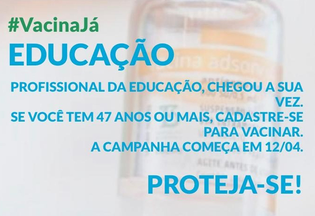 Profissionais da Educação, com mais de 47 anos de idade, serão vacinados dia 12 no Ginásio Acácio Ferraz