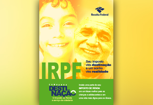 Campanha Destinação - O Imposto de Renda a serviço da cidadania