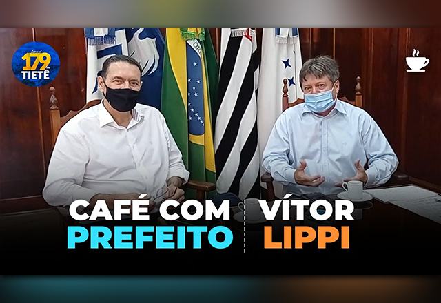 Programa Café com o Prefeito, Especial de Aniversário de 179 anos, com a participação do Deputado Federal Vitor Lippi