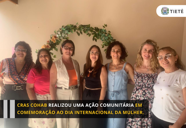 No dia 25 de março, o CRAS COHAB realizou uma Ação Comunitária em comemoração ao Dia Internacional da Mulher.