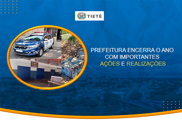 PREFEITURA ENCERRA O ANO COM IMPORTANTES AÇÕES E REALIZAÇÕES