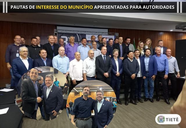 PAUTAS DE INTERESSE DO MUNICÍPIO DE TIETÊ APRESENTADAS PARA AUTORIDADES
