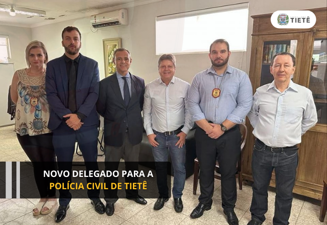 NOVO DELEGADO PARA A POLÍCIA CIVIL DE TIETÊ