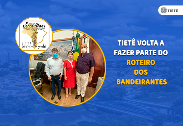 TIETÊ VOLTA A FAZER PARTE DO ROTEIRO DOS BANDEIRANTES