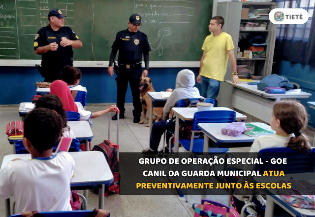 GRUPO DE OPERAÇÃO ESPECIAL - GOE CANIL DA GUARDA MUNICIPAL ATUA PREVENTIVAMENTE JUNTO ÀS ESCOLAS