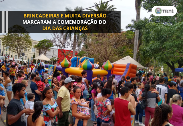 BRINCADEIRAS E MUITA DIVERSÃO MARCARAM A COMEMORAÇÃO DO DIA DAS CRIANÇAS