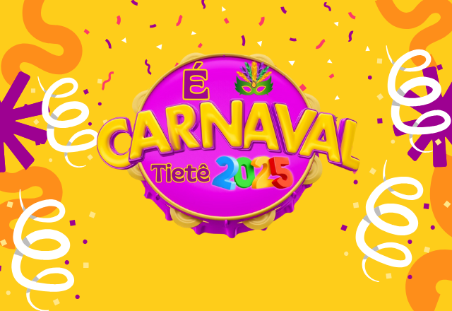 PROGRAMAÇÃO CARNAVAL TIETÊ 2025