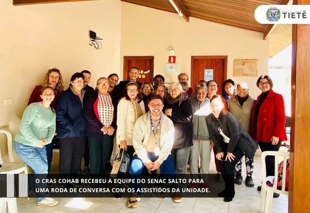 CRAS Cohab recebeu a equipe do Senac Salto para uma roda de conversa com os assistidos da unidade