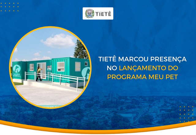 TIETÊ MARCOU PRESENÇA NO LANÇAMENTO DO PROGRAMA MEU PET
