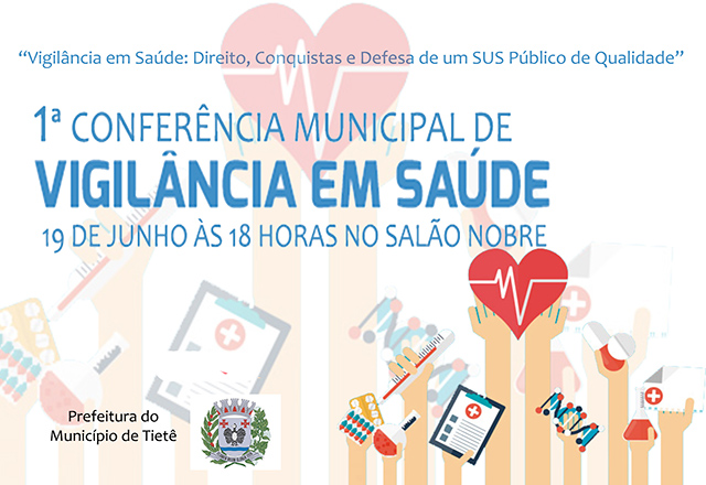 Tietê promoverá 1ª Conferência Municipal de Vigilância em Saúde