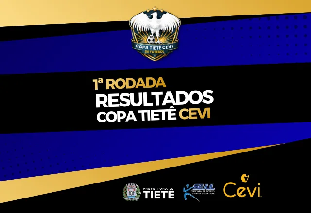 Resultados da 1ª rodada da Copa Tietê CEVI movimentam o futebol local