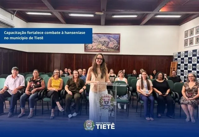 Capacitação fortalece combate à hanseníase no município de Tietê