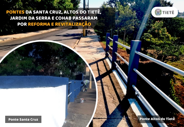 PONTES DA SANTA CRUZ, ALTOS DO TIETÊ, JARDIM DA SERRA E COHAB PASSARAM POR REFORMA E REVITALIZAÇÃO