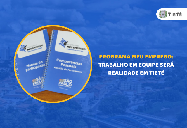 TIETÊ NO PROGRAMA MEU EMPREGO DE QUALIFICAÇÃO PROFISSIONAL