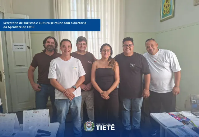 Secretaria de Turismo e Cultura se reúne com a diretoria da Aprodoce de Tatuí