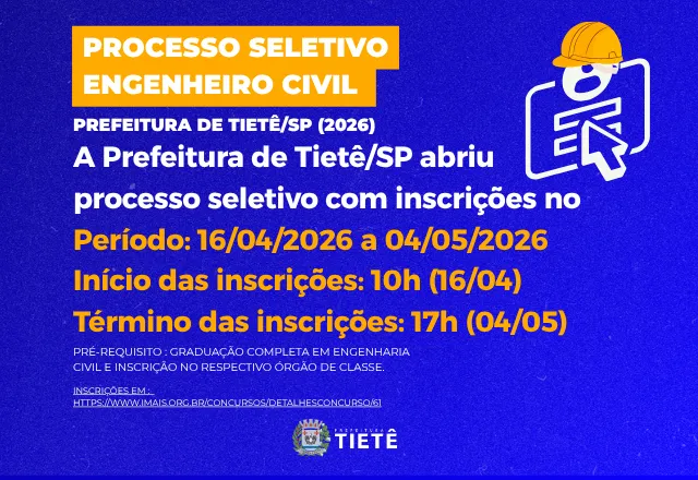 Prefeitura de Tietê abre Processo Seletivo para Engenheiro (a) Civil