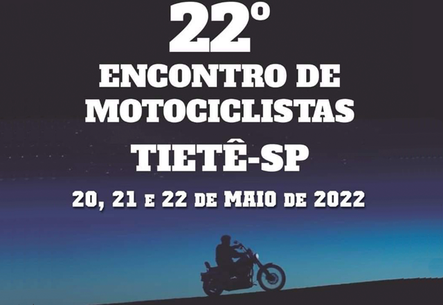 22º ENCONTRO DE MOTOCICLISTAS DE TIETÊ