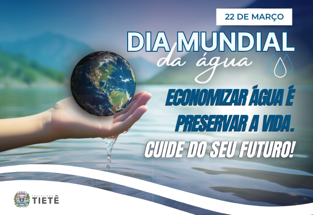 22/03 - DIA MUNDIAL DA ÁGUA