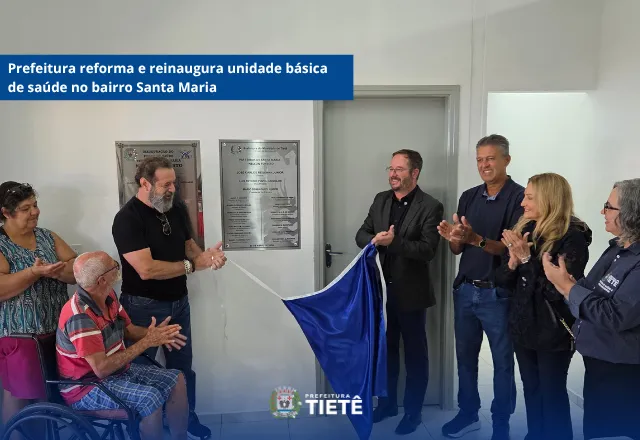 Prefeitura reforma e reinaugura unidade básica de saúde no bairro Santa Maria