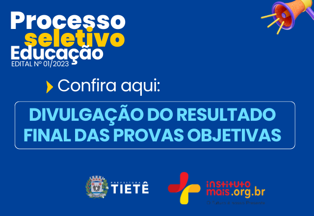 DIVULGAÇÃO DO RESULTADO FINAL DAS PROVAS OBJETIVAS