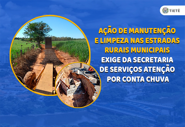 AÇÃO DE MANUTENÇÃO E LIMPEZA NAS ESTRADAS RURAIS MUNICIPAIS EXIGE DA SECRETARIA DE SERVIÇOS ATENÇÃO POR CONTA CHUVA