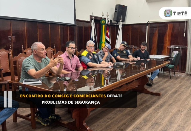 ENCONTRO DO CONSEG E COMERCIANTES DEBATE PROBLEMAS DE SEGURANÇA