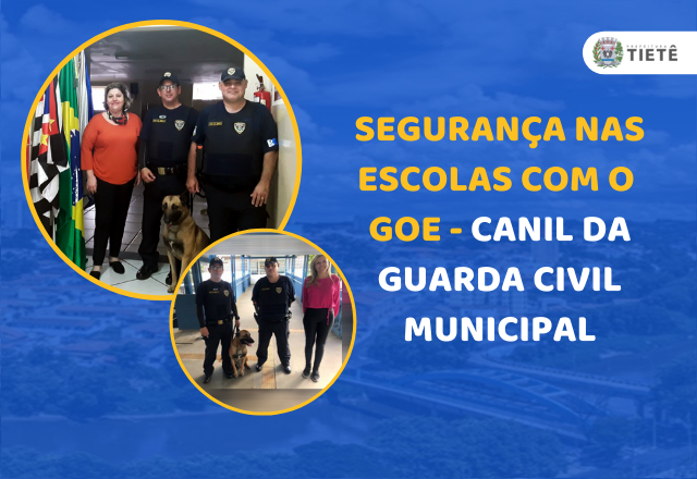 SEGURANÇA NAS ESCOLAS COM O GOE - CANIL DA GUARDA CIVIL MUNICIPAL