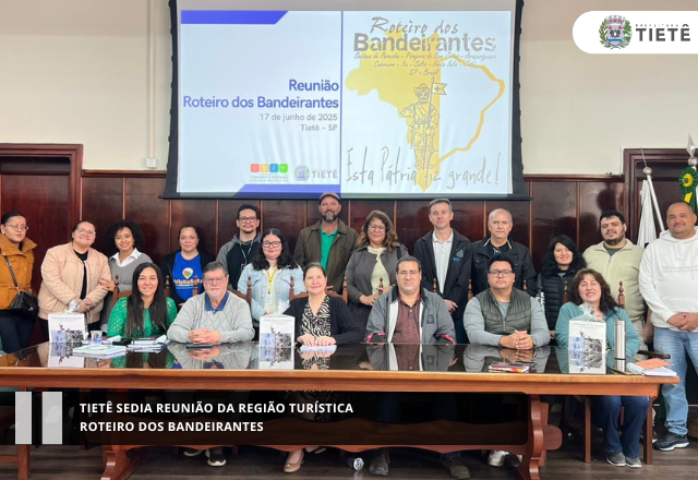 Tietê sedia Reunião da Região Turística Roteiro dos Bandeirantes