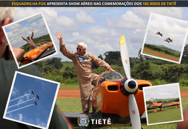 ESQUADRILHA FOX APRESENTA SHOW AÉREO EM TIETÊ