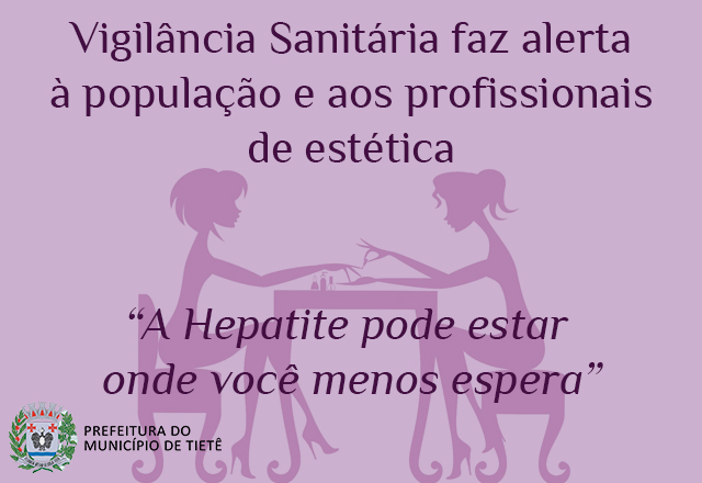 Vigilância Epidemiológica alerta profissionais da estética para cuidados com a Hepatite