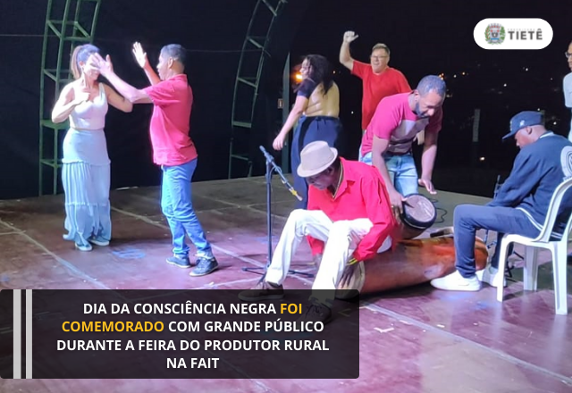 DIA DA CONSCIÊNCIA NEGRA FOI COMEMORADO COM GRANDE PÚBLICO DURANTE A FEIRA DO PRODUTOR RURAL NA FAIT