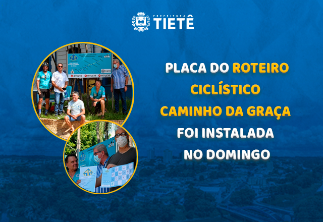 PLACA DO ROTEIRO CICLÍSTICO CAMINHO DA GRAÇA FOI INSTALADA NO DOMINGO