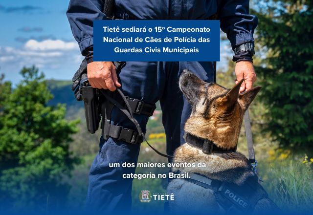 Tietê sediará o 15º Campeonato Nacional de Cães de Polícia das Guardas Civis Municipais
