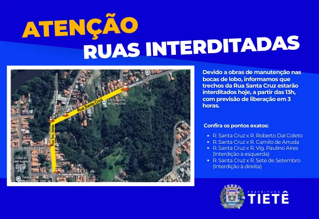 INTERDIÇÕES NA RUA SANTA CRUZ PARA MANUTENÇÃO DE BOCAS DE LOBO