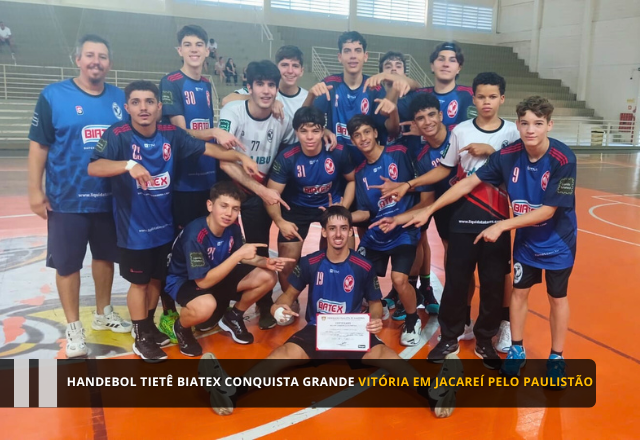 HANDEBOL TIETÊ BIATEX CONQUISTA GRANDE VITÓRIA EM JACAREÍ PELO PAULISTÃO