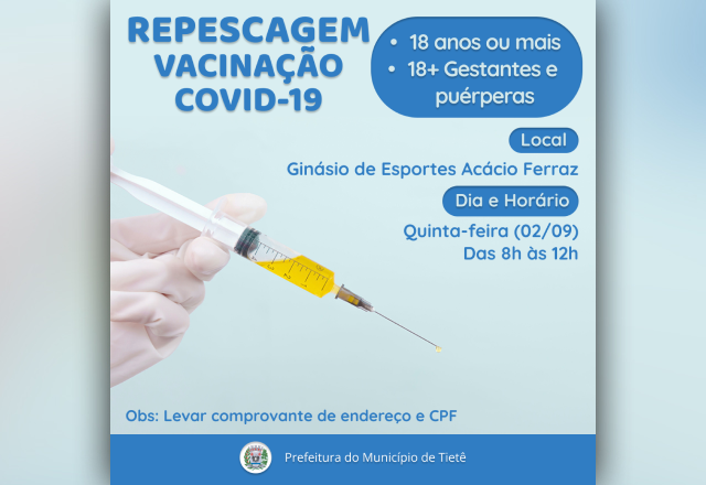 VACINAÇÃO CONTRA A COVID-19 (REPESCAGEM PARA 18 ANOS + E GESTANTES E PUÉRPERAS COM 18+)