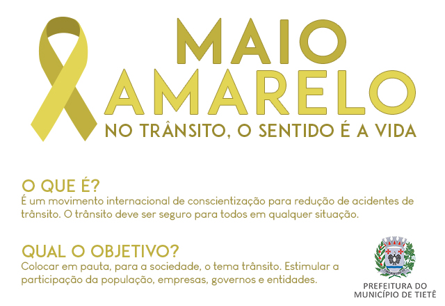 A Prefeitura de Tietê apoia o Maio Amarelo