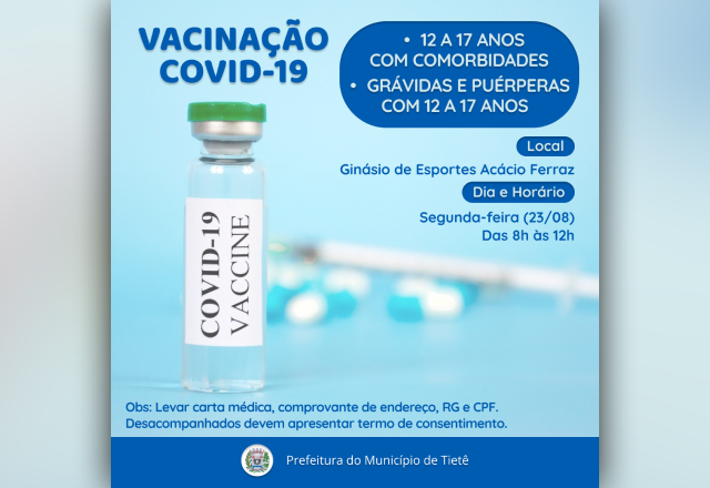 VACINAÇÃO CONTRA A COVID-19 (12 A 17 ANOS COM COMORBIDADES E 12 A 17 ANOS GRÁVIDAS E PUÉRPERAS)
