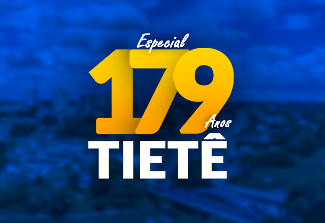 Homenagem à Tietê pelos seus 179 anos de progresso e história