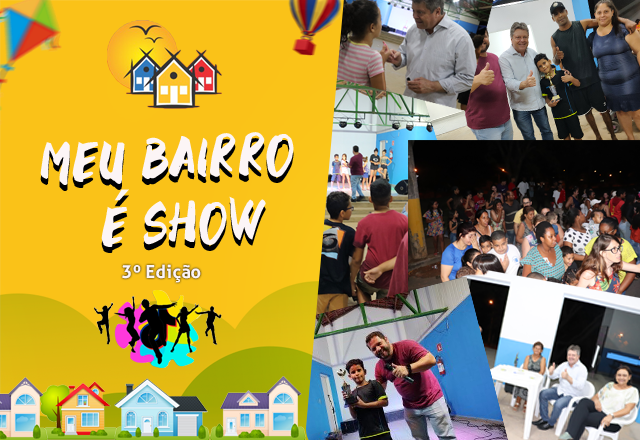3° EDIÇÃO - MEU BAIRRO É SHOW, FOI SUCESSO!