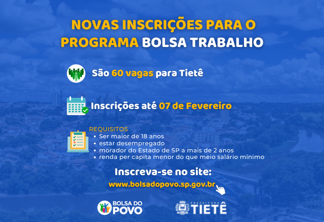 ATENÇÃO: DIA 07/02 É O ÚLTIMO DIA PARA INSCRIÇÃO NO PROGRAMA BOLSA TRABALHO