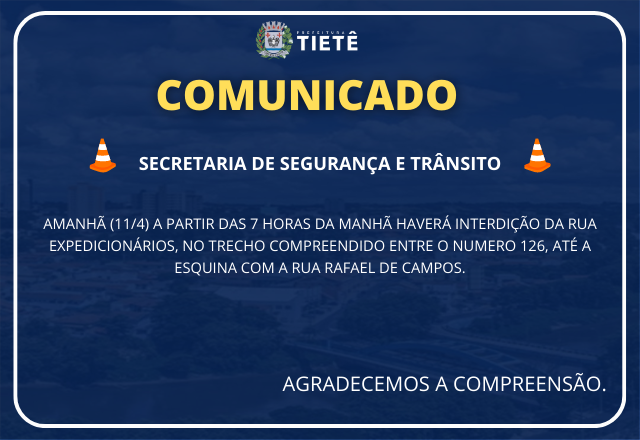 COMUNICADO - INTERDIÇÃO DE RUA